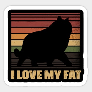 I Love My Fat Pudgy Perfection Adorable Chubby Kitty Print Sticker